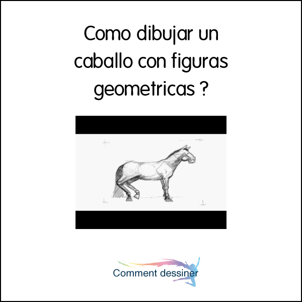 Como dibujar un caballo con figuras geometricas